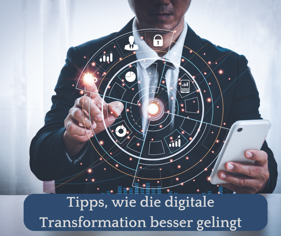 3 Tipps wie Digitalisierung besser gelingt