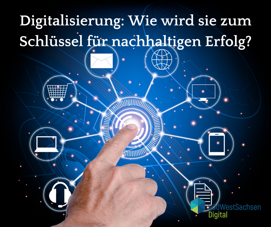 Bild Digitalisierung Wie wird sie zum Schlüssel für nachhaltigen Erfolg